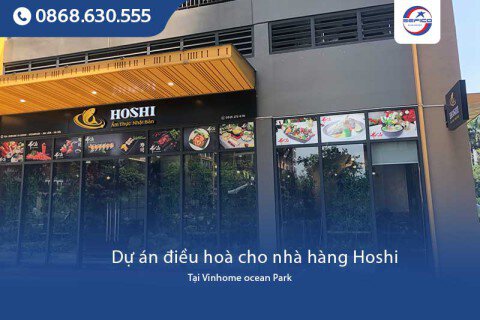 Giải pháp điều hoà trung tâm cho nhà hàng Hoshi tại Vinhome Ocean Park